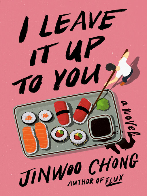 Title details for I Leave It Up to You by Jinwoo Chong - Wait list